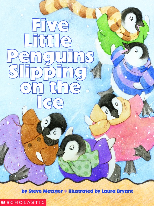 Title details for Five Little Penguins Slipping on the Ice by Steve Metzger - Available
